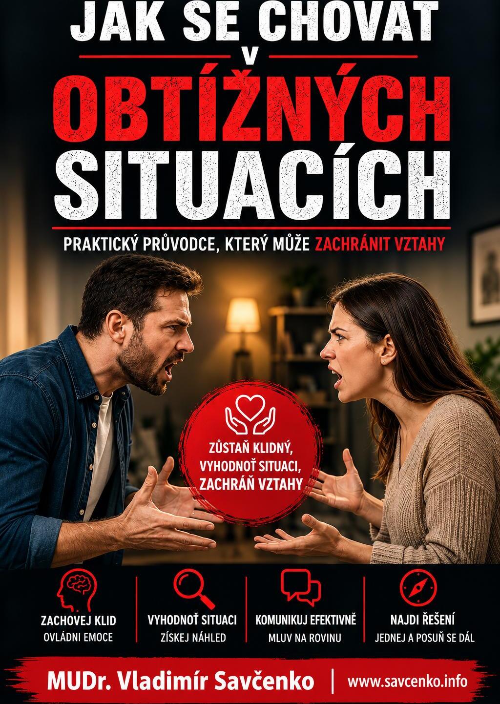 JAK SE CHOVAT V OBTÍŽNÝCH SITUACÍCH