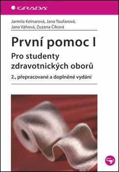 Prvá pomoc I.: pre študentov zdravotnej starostlivosti. polia, 2. revidované a dokončené vydania