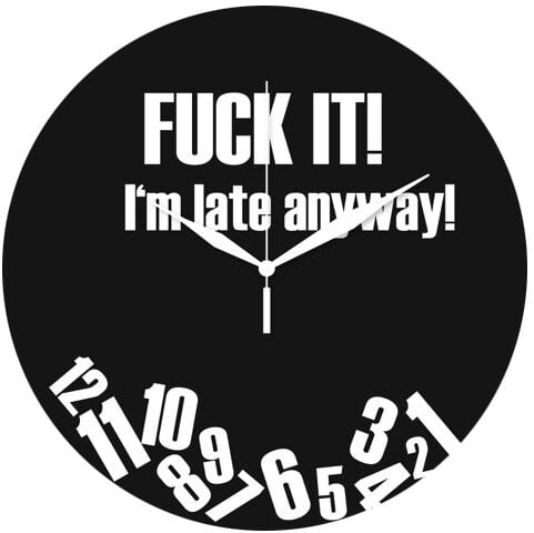 Skleněné nástěnné hodiny I'm Late Anyway! Nástenné hodiny standard